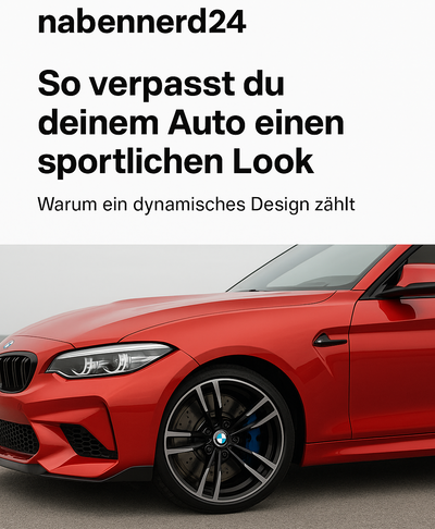 Wie du deinem Auto ein sportliches Aussehen verleihen kannst